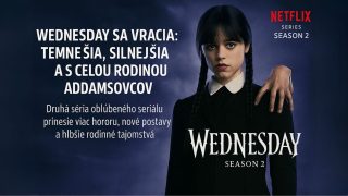 Wednesday sa vracia: Temnejšia, silnejšia a s celou rodinou Addamsovcov