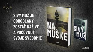 Na muške: Druhý výstrel Sivého muža triafa priamo do čierneho