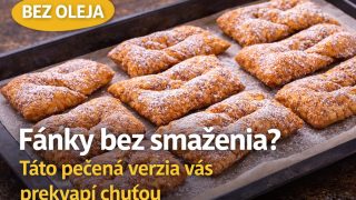 Zabudnite na olej Pečené fánky sú hit tejto sezóny