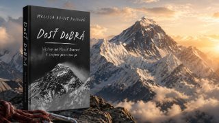 Everest bez kyslíka aj cesta do vlastného vnútra. Dosť dobrá je silná spoveď ženy, ktorá sa naučila prestať utekať