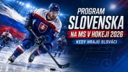 Program Slovenska na MS v hokeji 2026 Kedy hrajú Slováci, dátumy a časy zápasov