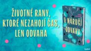 ked-sa-zivot-rozpadne-treba-odvahu-zacat-znova